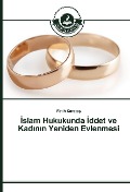 Cover-Bild zum Titel '¿slam Hukukunda ¿ddet ve Kad¿n¿n Yeniden Evlenmesi' von 'Fatih Karata¿'