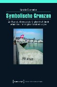 Cover-Bild zum Titel 'Symbolische Grenzen' von 'Kerstin Duemmler'