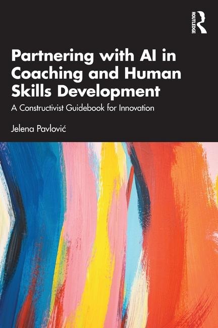 Partnering with AI in Coaching and Human Skills Development - Jelena Pavlovic