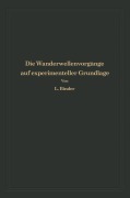 Cover-Bild zum Titel 'Die Wanderwellenvorgänge auf experimenteller Grundlage' von 'Ludwig Binder'