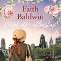 Kärlek eller äktenskap - Faith Baldwin