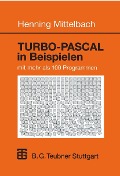 Cover-Bild zum Titel 'TURBO-PASCAL in Beispielen' von 'Henning Mittelbach'
