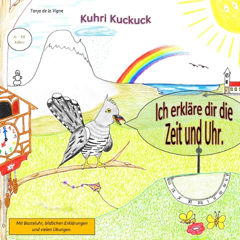 Kuhri Kuckuck erklärt dir die Zeit und Uhr - Tanja de la Vigne