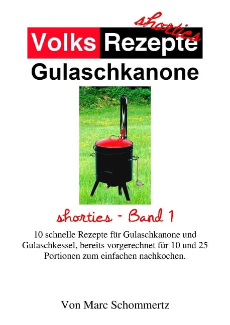 Volksrezepte Gulaschkanone - Marc Schommertz