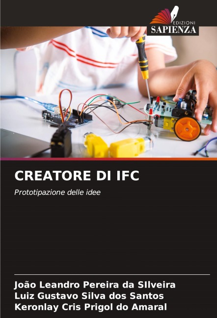 CREATORE DI IFC - João Leandro Pereira Da Silveira, Luiz Gustavo Silva Dos Santos, Keronlay Cris Prigol Do Amaral