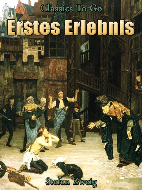 Erstes Erlebnis - Stefan Zweig