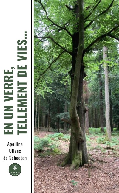 En un verre, tellement de vies... - Apolline Ullens de Schooten