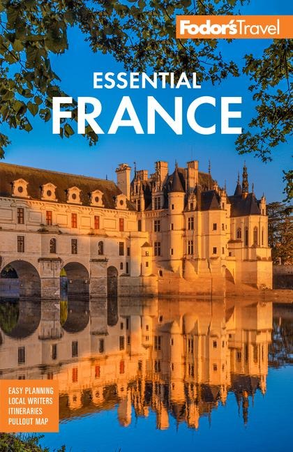 Fodor's Essential France - Fodor'S Travel Guides