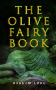 Cover-Bild zum Titel 'The Olive Fairy Book' von 'Andrew Lang'