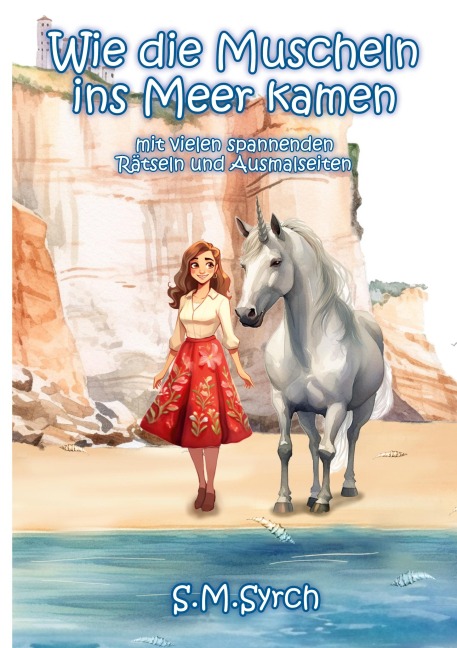 Wie die Muscheln ins Meer kamen - S. M. Syrch