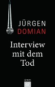 Cover-Bild zum Titel 'Interview mit dem Tod' von 'Jürgen Domian'