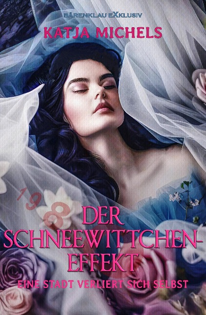 Der Schneewittchen-Effekt - Eine Stadt verliert sich selbst - Katja Michels