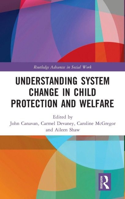 Understanding System Change in Child Protection and Welfare - 