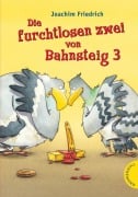 Die furchtlosen zwei von Bahnsteig 3 - Joachim Friedrich