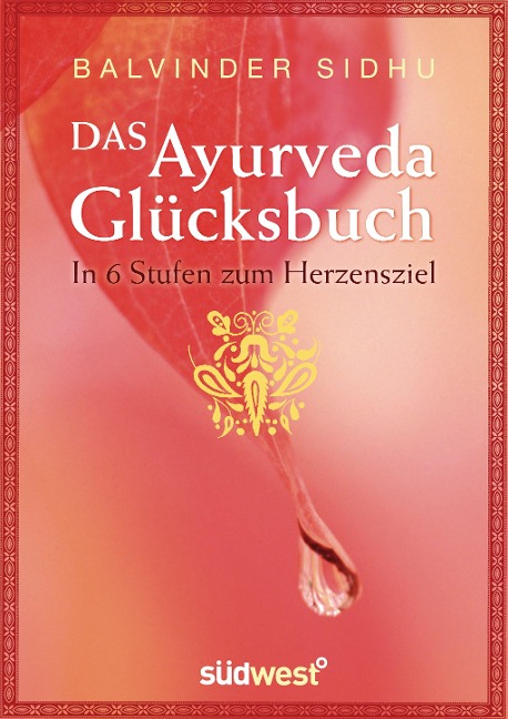 Das Ayurveda-Glücksbuch - Balvinder Sidhu