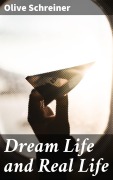 Cover-Bild zum Titel 'Dream Life and Real Life' von 'Olive Schreiner'