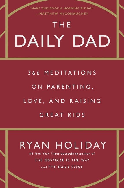 The Daily Dad - Ryan Holiday