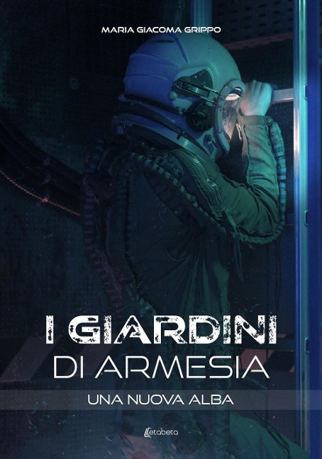 Una nuova alba. I giardini di Armesia - Maria Giacoma Grippo