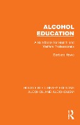 Cover-Bild zum Titel 'Alcohol Education' von 'Barbara Howe'