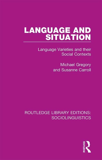 Language and Situation - Michael Gregory, Susanne Carroll