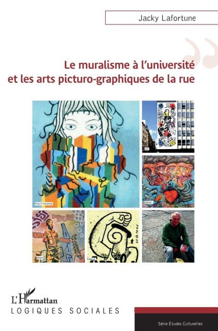 Le muralisme à l'université et les arts picturo-graphiques de la rue - Jacky Lafortune