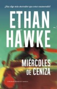 Cover-Bild zum Titel 'Miercoles de Ceniza' von 'Ethan Hawke'