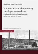 Cover-Bild zum Titel 'Von einer NS-Autarkiegründung zum Exportunternehmen' von 'Mark Spoerer, Martin Götz'