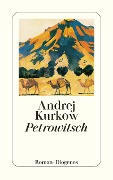 Cover-Bild zum Titel 'Petrowitsch' von 'Andrej Kurkow'
