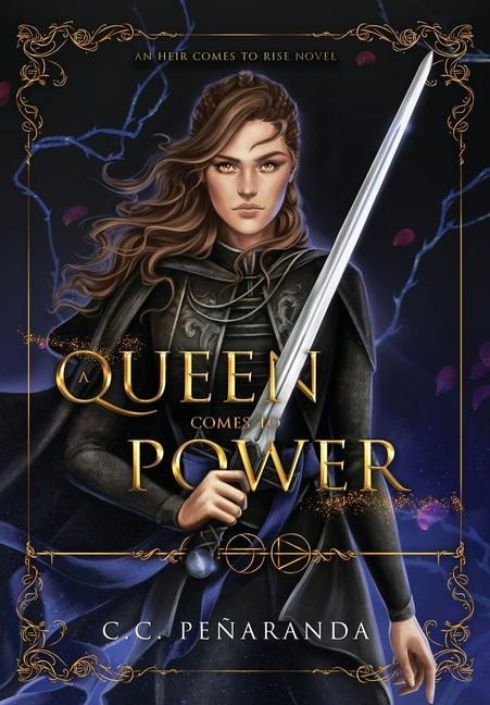 A Queen Comes to Power - Chloe C Peñaranda