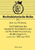 Cover-Bild zum Titel 'Die Entstehung des modernen Wucherrechts und die Wucherrechtsprechung des Reichsgerichts zwischen 1880 und 1933' von 'Matthias Pohlkamp'