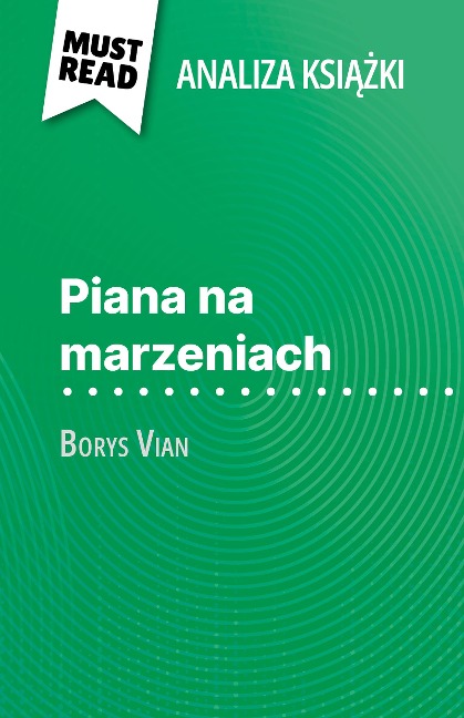 Piana na marzeniach ksiazka Borys Vian (Analiza ksiazki) - Catherine Bourguignon