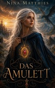 Cover-Bild zum Titel 'Das Amulett' von 'Nina Matthies'
