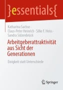 Cover-Bild zum Titel 'Arbeitgeberattraktivität aus Sicht der Generationen' von 'Katharina Sachse, Claus-Peter Heinrich, Silke F. Heiss, Sandra Sülzenbrück'