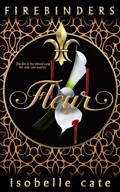 Firebinders: Fleur (The Firebinders Series, #2) - Isobelle Cate