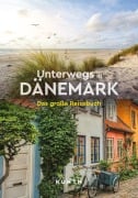 Cover-Bild zum Titel 'KUNTH Unterwegs in Dänemark' von 'Maria Kornkamp, Christa Pöppelmann'