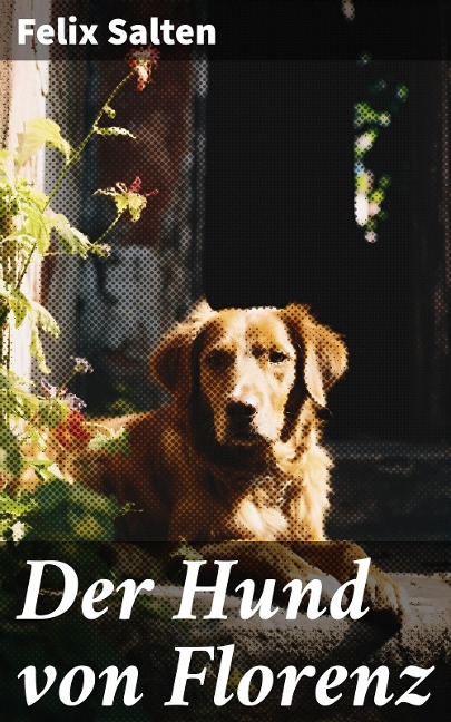 Der Hund von Florenz - Felix Salten