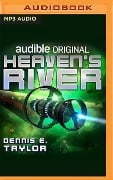 Heaven's River - Dennis E. Taylor