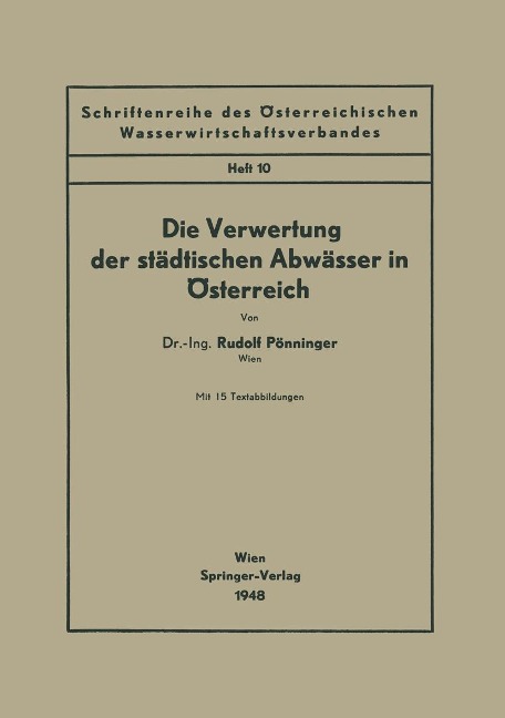 Die Verwertung der städtischen Abwässer in Österreich - Rudolf Pönninger