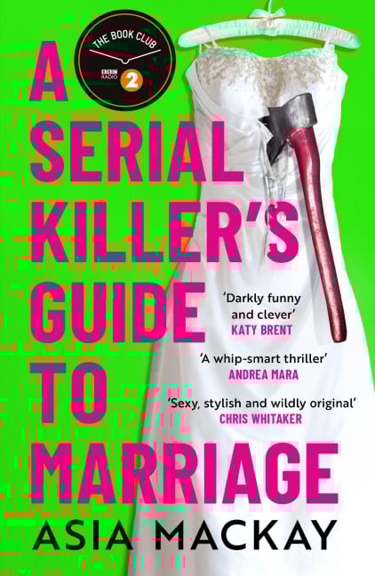 A Serial Killer's Guide to Marriage - Asia Mackay