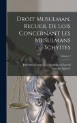 Cover-Bild zum Titel 'Droit musulman. Recueil de lois concernant les musulmans schyites; Volume 2' von 'Querry Amédée'