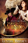 Cover-Bild zum Titel 'Westward Winds (Montana Mail Order Brides, #1)' von 'Linda Bridey'