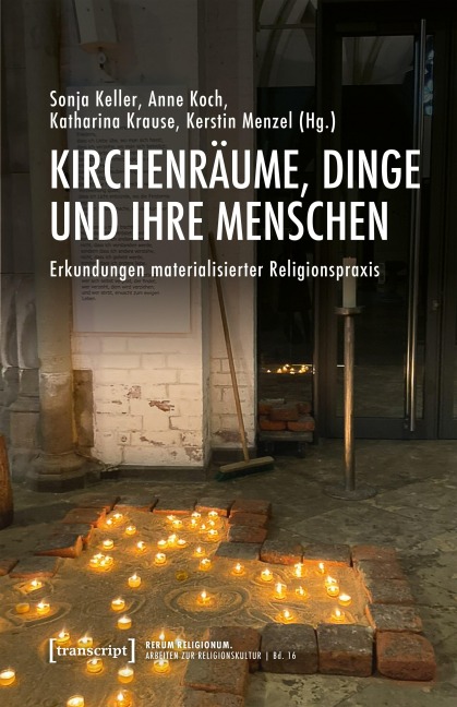 Kirchenräume, Dinge und ihre Menschen - 