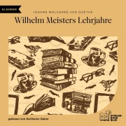 Cover-Bild zum Titel 'Wilhelm Meisters Lehrjahre' von 'Johann Wolfgang von Goethe'