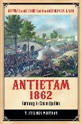 Cover-Bild zum Titel 'Antietam 1862' von 'T. Stephen Whitman'