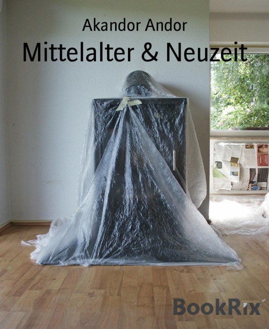 Mittelalter & Neuzeit - Akandor Andor
