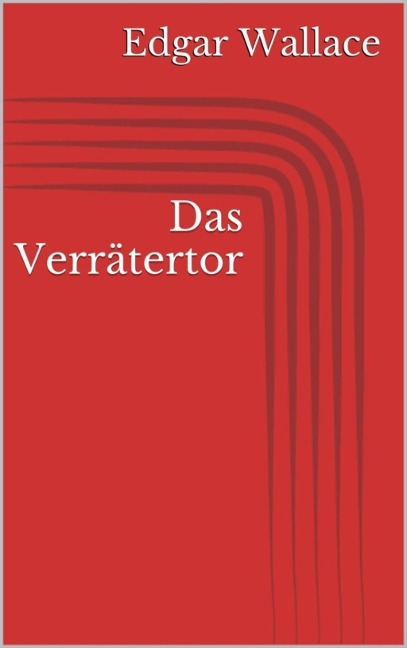 Das Verrätertor - Edgar Wallace