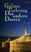 Das andere Dasein - Galsan Tschinag