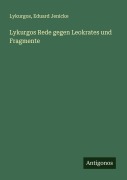 Cover-Bild zum Titel 'Lykurgos Rede gegen Leokrates und Fragmente' von 'Lykurgos, Eduard Jenicke'