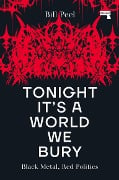 Cover-Bild zum Titel 'Tonight It's a World We Bury' von 'Bill Peel'