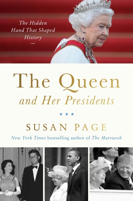 The Queen and Her Presidents - Susan Page